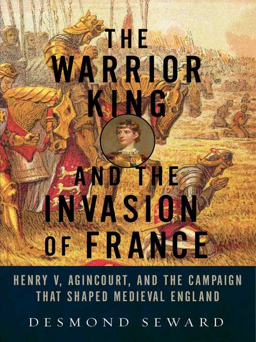 Title details for The Warrior King and the Invasion of France by Desmond Seward - Wait list